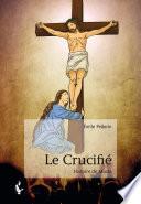Le Crucifié