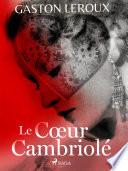 Le Cœur Cambriolé