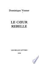 Le cœur rebelle
