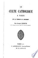 Le culte catholique á Paris de la terreur au concordat