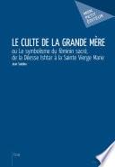 Le Culte de la Grande Mère