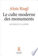 Le Culte moderne des monuments. Son essence et sa genèse