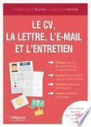 Le CV, la lettre, l'e-mail et l'entretien