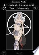 Le Cycle de Blanchemort – Tome 1 : La Mercenaire