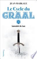 Le Cycle du Graal (Tome 3) - Lancelot du Lac