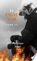 Le cygne noir - Tome 3