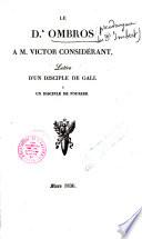 Le D.r Ombros a M. Victor Considérant, Lettre d'un disciple de Gall à un disciple de Fourier