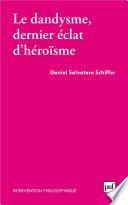 Le dandysme, dernier éclat d'héroïsme