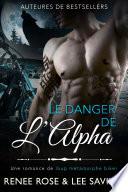 Le Danger de l'Alpha: Une romance de loup métamorphe biker