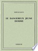Le dangereux jeune homme