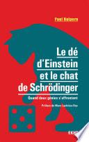 Le dé d'Einstein et le chat de Schrödinger