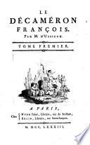 Le décaméron françois: Henriette et Luci, Jeanne Gray (Paris, Brunet, 1776), Berthold (Paris, Brunet, 1776), Clémence d'Entragues (Paris, Delalain, 1773), Elizène (Paris, Brunet, 1776)