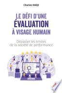 Le défi d'une évaluation à visage humain