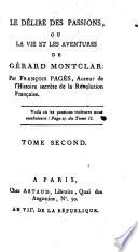 Le Délire Des Passions Ou La Vie Et Les Aventures De Gérard Montclar