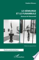 Le démiurge et le funambule