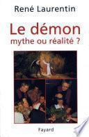 Le Démon, mythe ou réalité ?