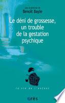Le déni de grossesse, un trouble de la gestation psychique