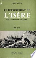 Le département de l'Isère sous la Troisième République, 1870-1940