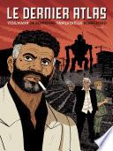 Le dernier Atlas - tome 1 - Le dernier Atlas
