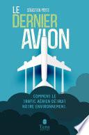 Le Dernier Avion - Comment le trafic aérien détruit-il notre environnement ?