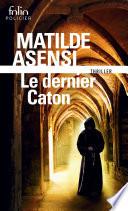Le dernier Caton. Une enquête de sœur Ottavia Salina