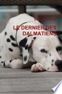 LE DERNIER DES DALMATIENS