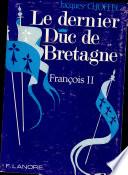 le dernier Duc de Bretagne