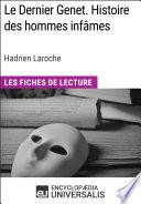 Le Dernier Genet. Histoire des hommes infâmes d'Hadrien Laroche