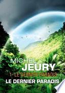 Le Dernier Paradis, T1: Le Dernier Paradis