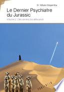 Le dernier psychiatre du Jurassic : [roman]