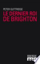 Le dernier roi de Brighton