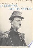 Le dernier roi de Naples, naissance de l'Italie