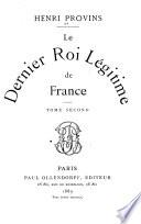 Le dernier roi légitime de France