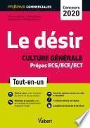 Le désir - Culture générale - Prépas commerciales ECS/ECE/ECT - Concours 2020
