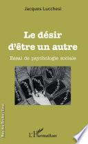 Le désir d'être un autre