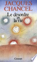 Le désordre et la vie