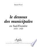 Le dessous des municipales en Sud-Finistère, 1870-1920