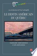 Le destin américain du Québec