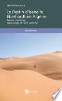 Le Destin d'Isabelle Eberhardt en Algérie