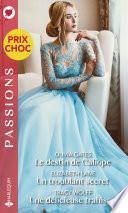 Le destin de Caliope - Un troublant secret - Une délicieuse trahison