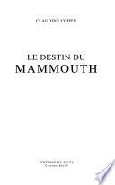 Le destin du mammouth