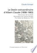 Le destin extraordinaire d'Albert Claude (1898-1983)