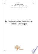 Le Destin tragique d'Anne-Sophie, ma fille anorexique
