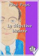 Le détective bizarre