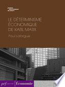Le Déterminisme économique de Karl Marx