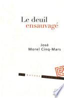 Le deuil ensauvagé