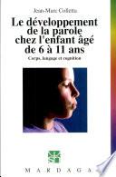 Le développement de la parole chez l'enfant âgé de 6 à 11 ans