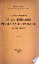 Le développement de la théologie protestante française au XIXe siècle