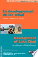 Le développement du lac Tchad / Development of Lake Chad