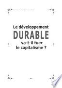 Le développement durable va-t-il tuer le capitalisme ?